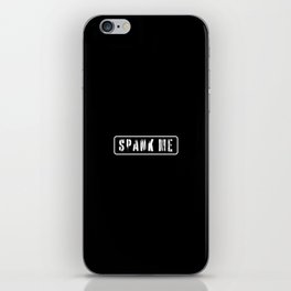 Spank Me iPhone Skin