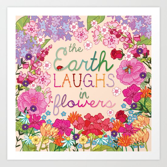 The Earth Laughs in Flowers Art Print