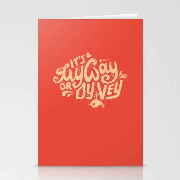 It's my way or oy vey Stationery Cards