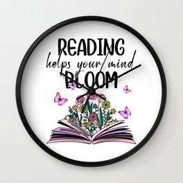 Reading Helps Your Mind Bloom Wall Clock