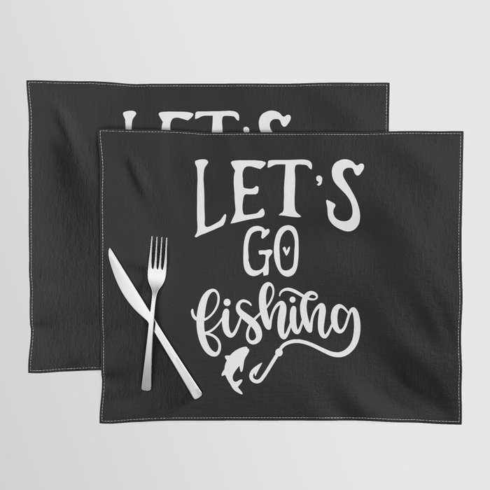 Let's Go Fishing Cool Hobby Quote Placemat