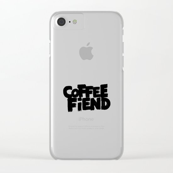 COFFEE FIEND Clear iPhone Case
