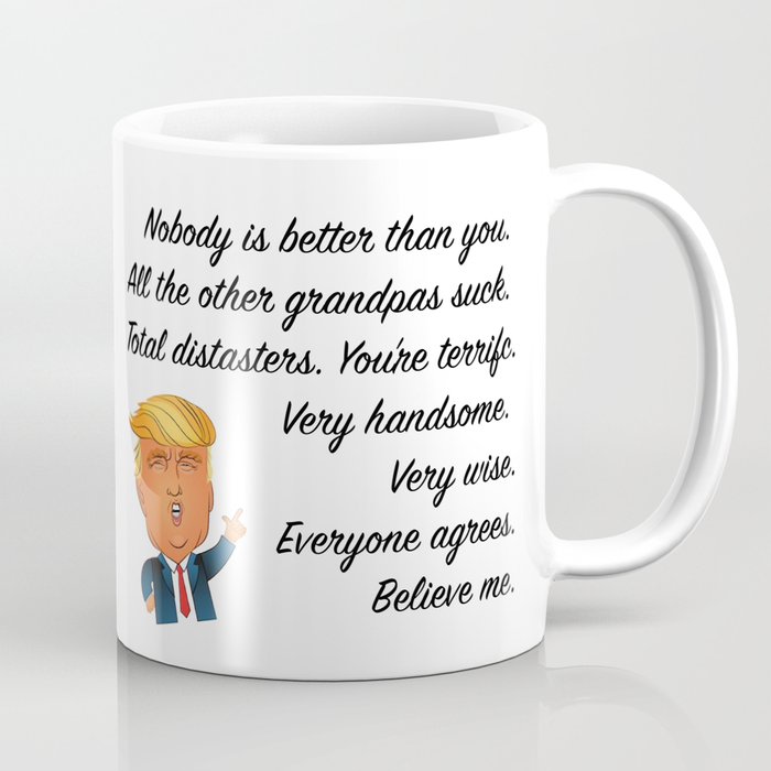 Trump Grandpa Mug You are A Great Grandpa Funny 11 or 15 Ounce White  Ceramic Coffee Cup for Men