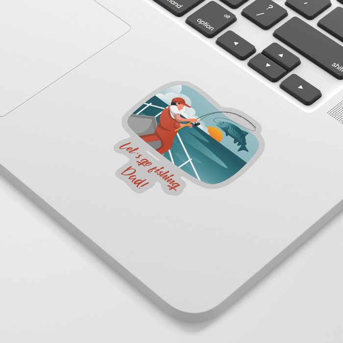 Let's Go Fishing Dad Sticker