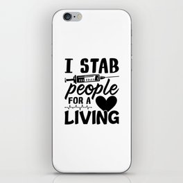 I Stab People For A Living Dialysis Nurse Gift iPhone Skin