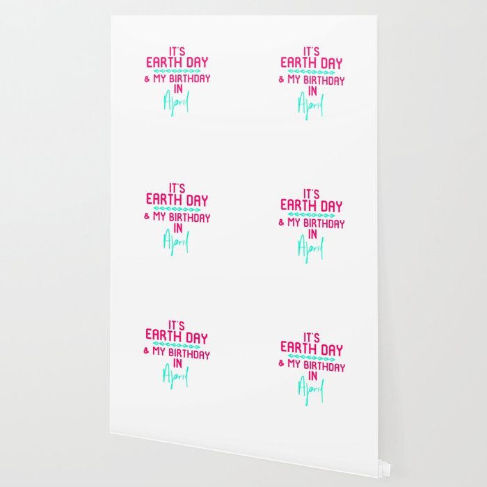 It S Earth Day And My Birthday In April Fun Gift Wallpaper By