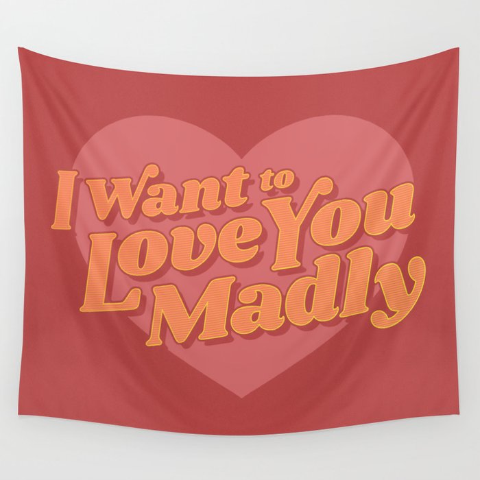 Love You Madly Wall Tapestry