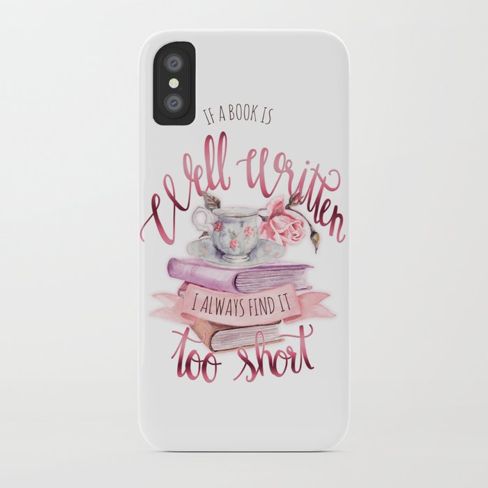 IF A BOOK IS WELL WRITTEN iPhone Case