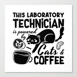 Lab Tech Laboratory Technician Cats Coffee Science Canvas Print