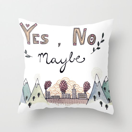 Yes, No, Maybe Throw Pillow