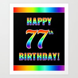 [ Thumbnail: Fun, Colorful, Rainbow Spectrum “HAPPY 77th BIRTHDAY!” Art Print ]