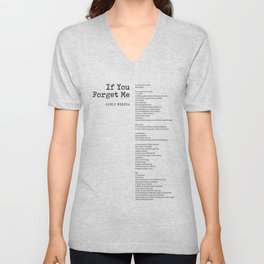 If You Forget Me - Pablo Neruda Poem - Literature - Typewriter Print V Neck T Shirt