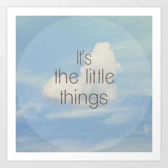 The Little Things Art Print