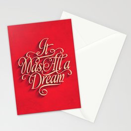 it was all a dream Stationery Cards