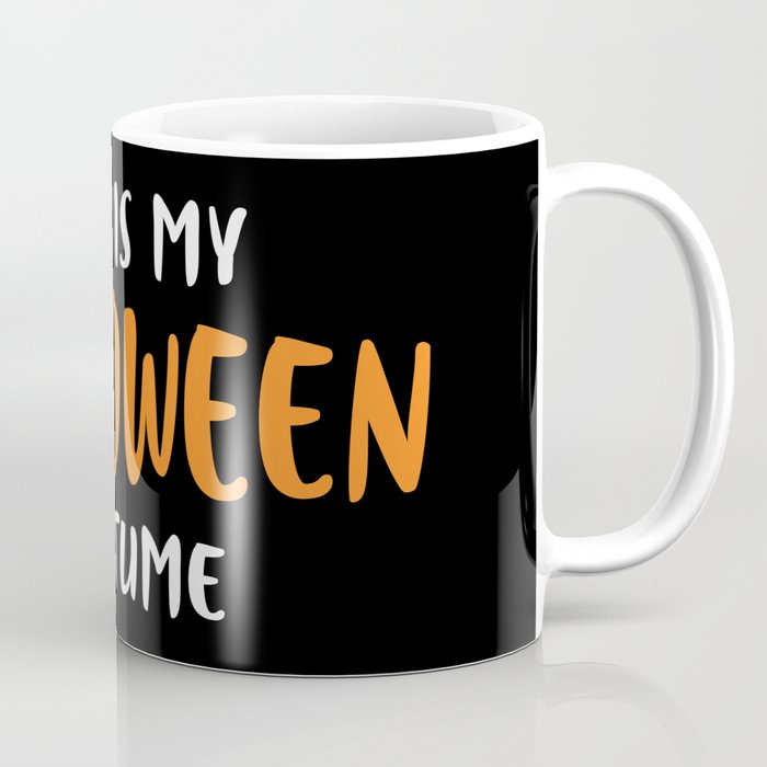 This Is My Halloween Costume Coffee Mug