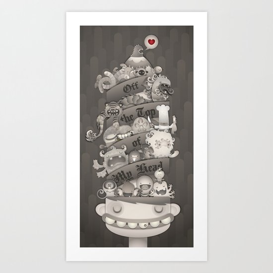 Off the Top of My Head Art Print