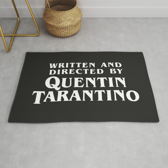 Written And Directed By Quentin Tarantino Black Rug By Andreatrombone Society6