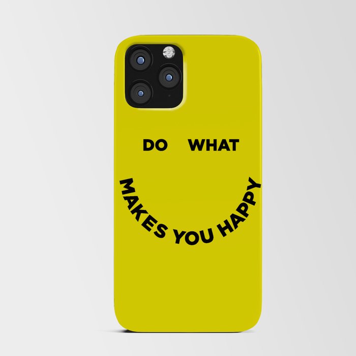 Do What Makes You Happy iPhone Card Case