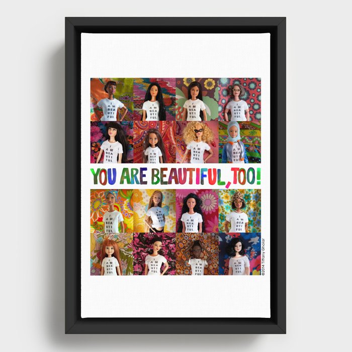 You Are Beautiful, Too! (square) Framed Canvas