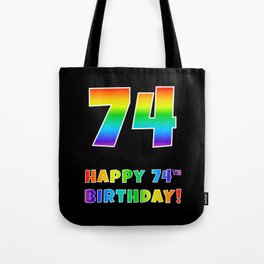 [ Thumbnail: HAPPY 74TH BIRTHDAY - Multicolored Rainbow Spectrum Gradient Tote Bag ]