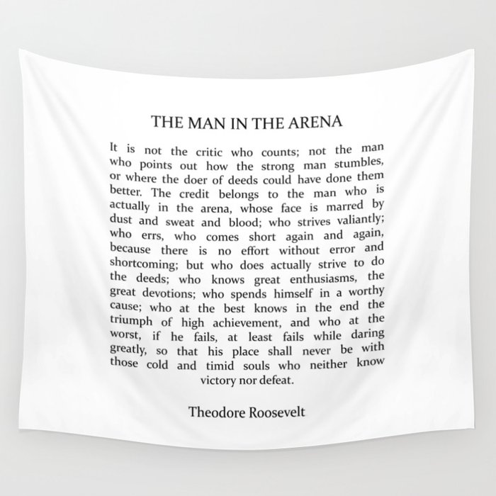 The Man In The Arena, Man In The Arena, Theodore Roosevelt Quote Wall Tapestry