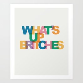 What's Up Britches Art Print