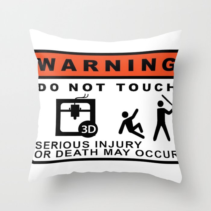 warning do not touch Throw Pillow