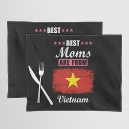 Best Moms are from Vietnam Placemat