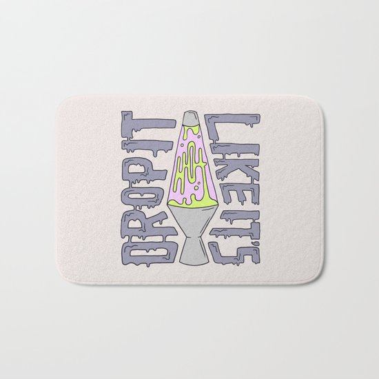 DROP IT LIKE IT'S HOT Bath Mat