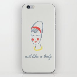 Act like a lady iPhone Skin