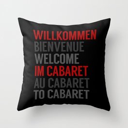 Willkommen Im Cabaret Throw Pillow
