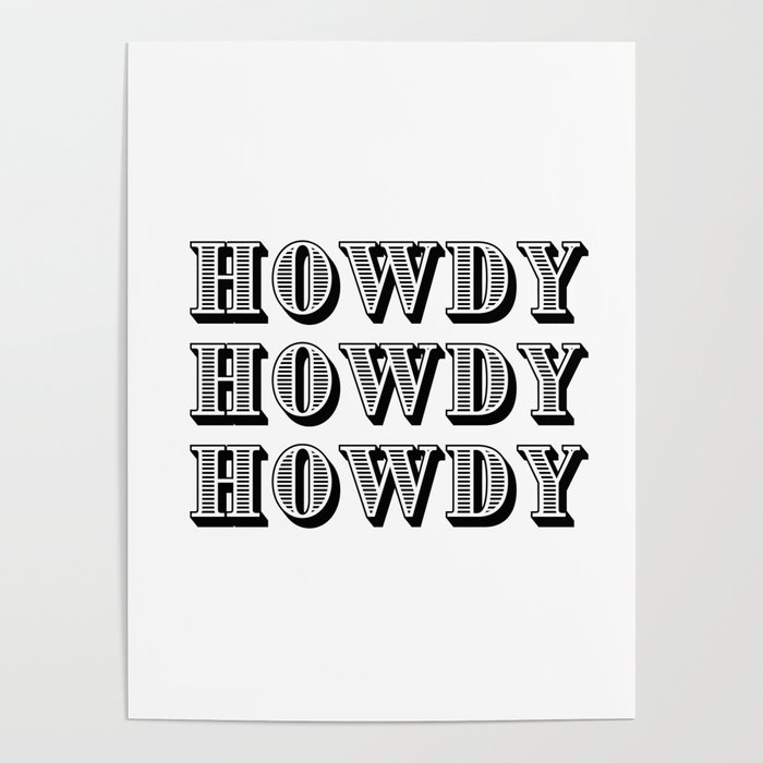 Black And White Howdy Poster