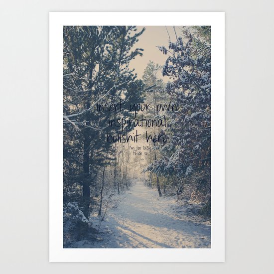 Inspirational bullshit Art Print