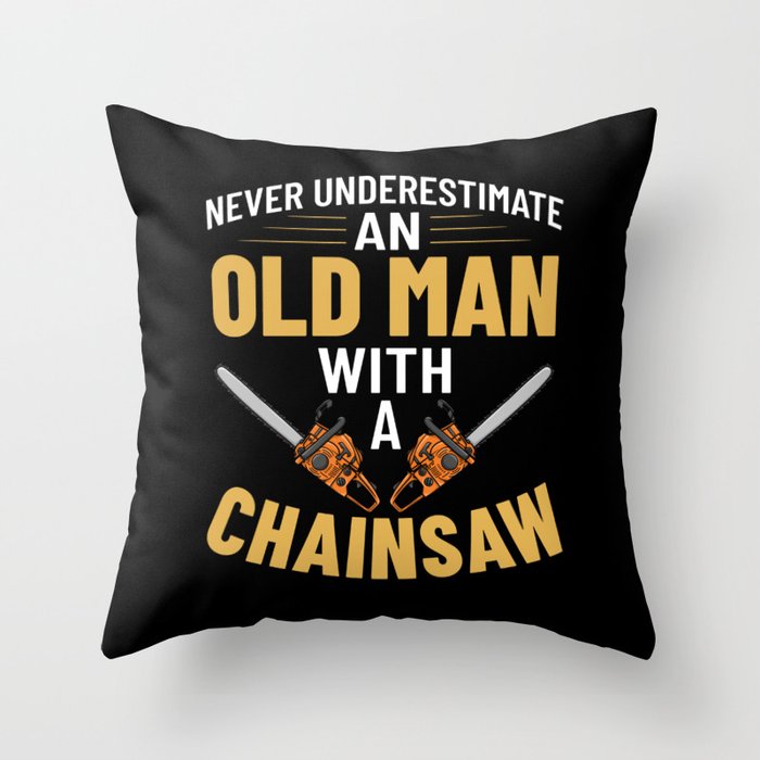 Chainsaw Logger Chain Saw Lumberjack Throw Pillow