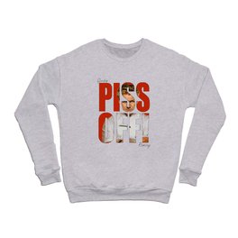 Gordon Ramsay - PISS OFF! Crewneck Sweatshirt