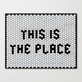 THIS IS THE PLACE tile  Canvas Print