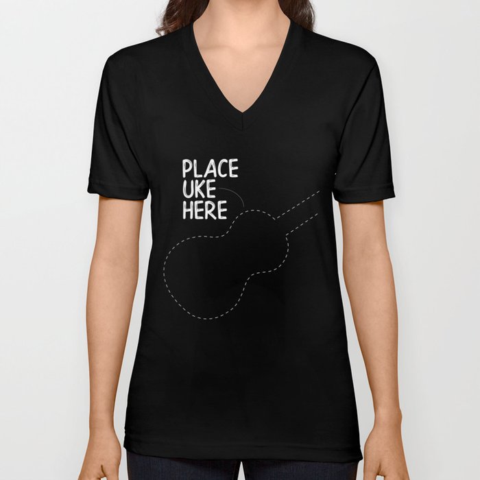 Place Uke Here - Funny Ukulele Gift V Neck T Shirt