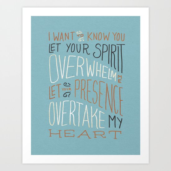 I Want to Know You (Bethel) Art Print