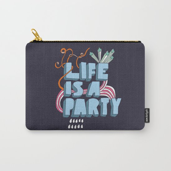 Life is a party Carry-All Pouch