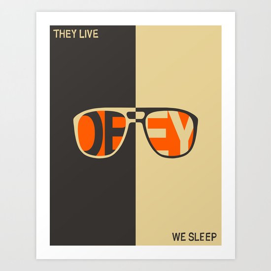 THEY LIVE, WE SLEEP Art Print