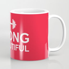 Strong is beautiful Coffee Mug