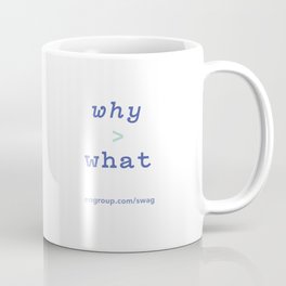 Why > What Coffee Mug