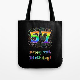 [ Thumbnail: 57th Birthday - Fun Rainbow Spectrum Gradient Pattern Text, Bursting Fireworks Inspired Background Tote Bag ]
