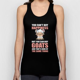 You Can't Buy Happiness but You Can Buy Goats - Goat Farmer Unisex Tank Top