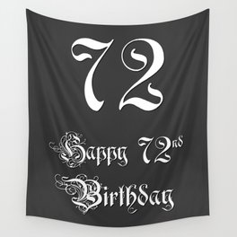 [ Thumbnail: Happy 72nd Birthday - Fancy, Ornate, Intricate Look Wall Tapestry ]