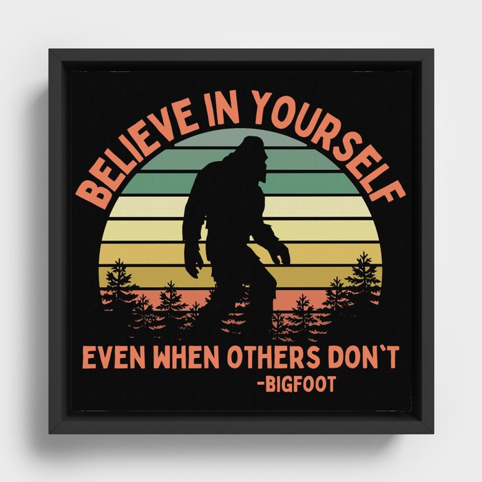 Bigfoot Funny Believe In Yourself Motivational Sasquatch Vintage Sunset Framed Canvas