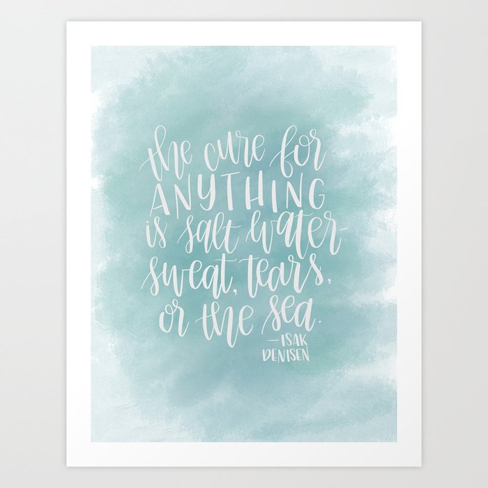 The Cure For Anything Is Salt Water Art Print By Caroline Klein Designs Society6