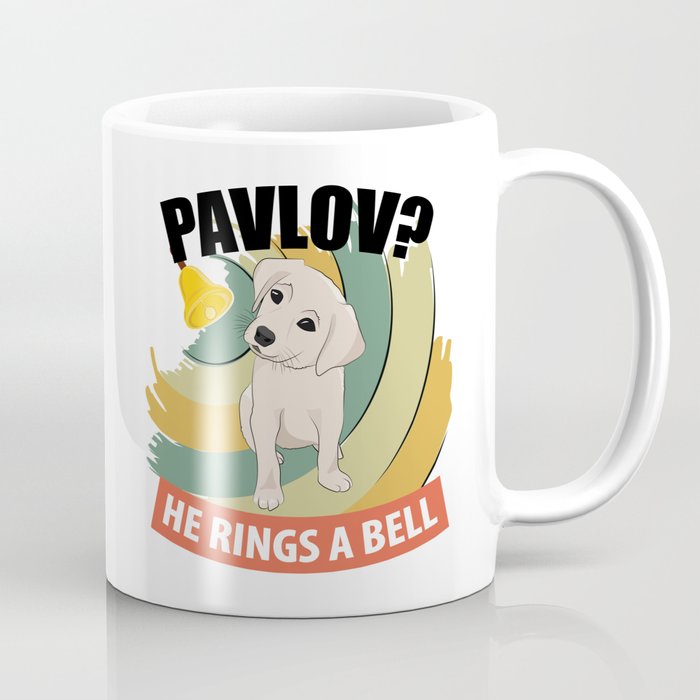 Pavlov He Rings A Bell - Pavlov's Dog - Funny Psychology Coffee Mug