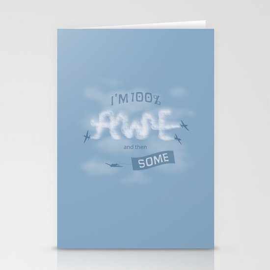 I'm 100% Awe and then Some Stationery Cards