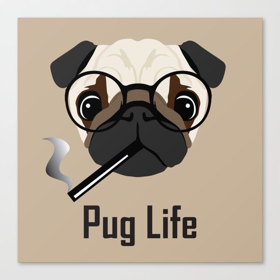Pug Life Canvas Print